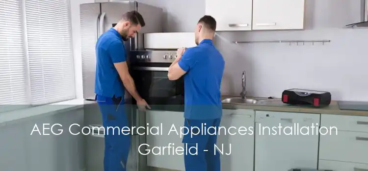 AEG Commercial Appliances Installation Garfield - NJ