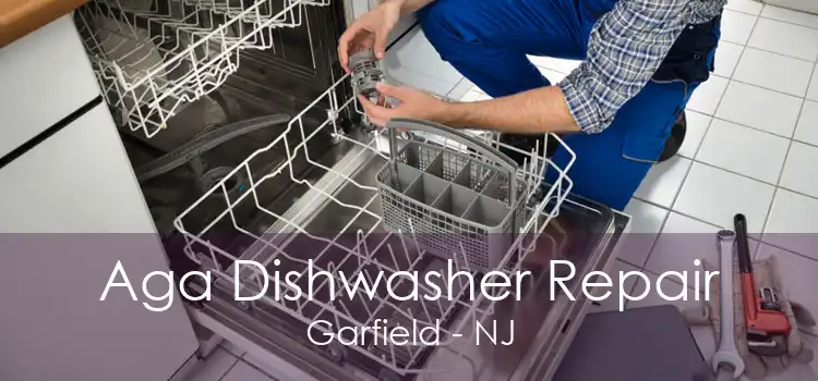 Aga Dishwasher Repair Garfield - NJ