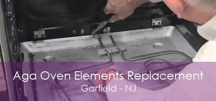 Aga Oven Elements Replacement Garfield - NJ