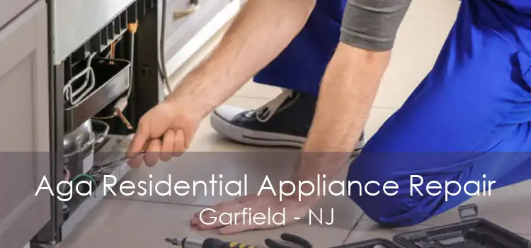 Aga Residential Appliance Repair Garfield - NJ
