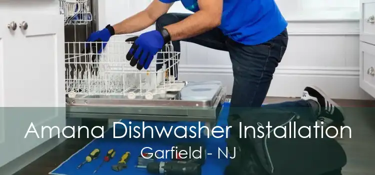 Amana Dishwasher Installation Garfield - NJ