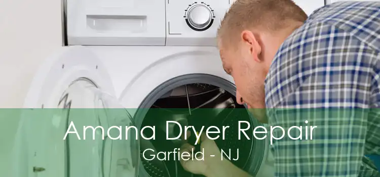 Amana Dryer Repair Garfield - NJ
