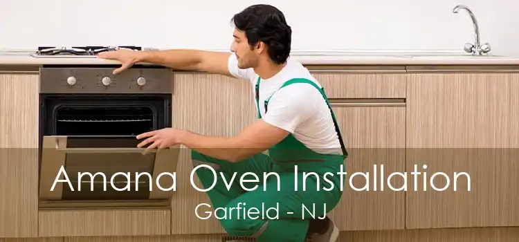 Amana Oven Installation Garfield - NJ