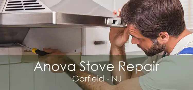 Anova Stove Repair Garfield - NJ