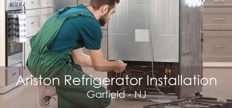 Ariston Refrigerator Installation Garfield - NJ