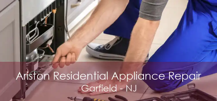 Ariston Residential Appliance Repair Garfield - NJ
