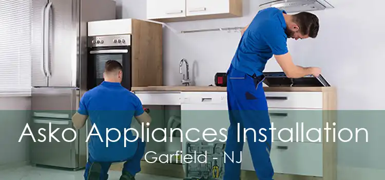 Asko Appliances Installation Garfield - NJ