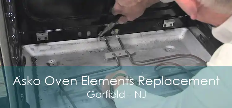Asko Oven Elements Replacement Garfield - NJ