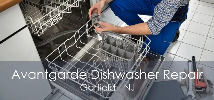 Avantgarde Dishwasher Repair Garfield - NJ