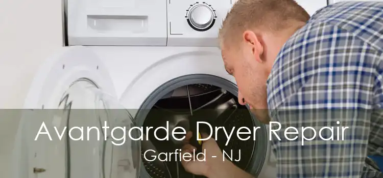 Avantgarde Dryer Repair Garfield - NJ
