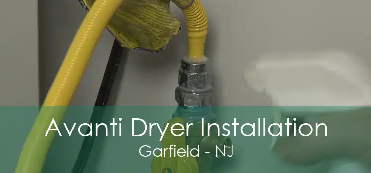 Avanti Dryer Installation Garfield - NJ