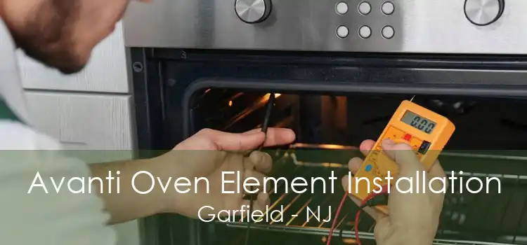 Avanti Oven Element Installation Garfield - NJ