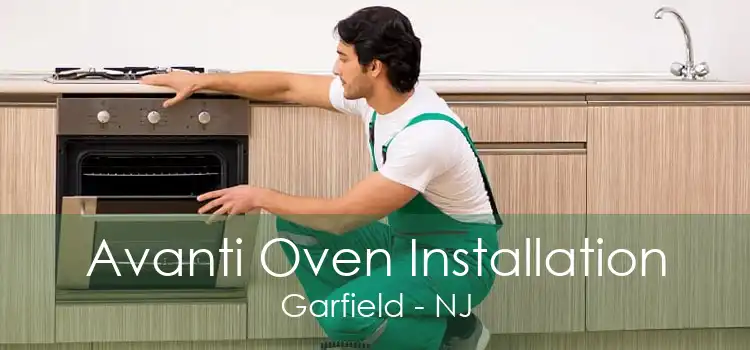 Avanti Oven Installation Garfield - NJ