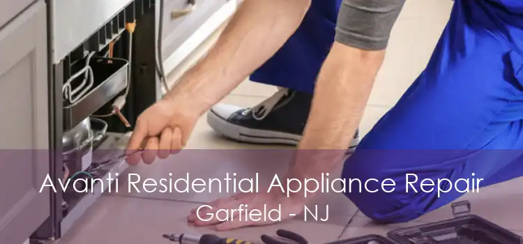 Avanti Residential Appliance Repair Garfield - NJ