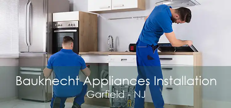 Bauknecht Appliances Installation Garfield - NJ