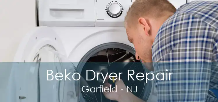 Beko Dryer Repair Garfield - NJ