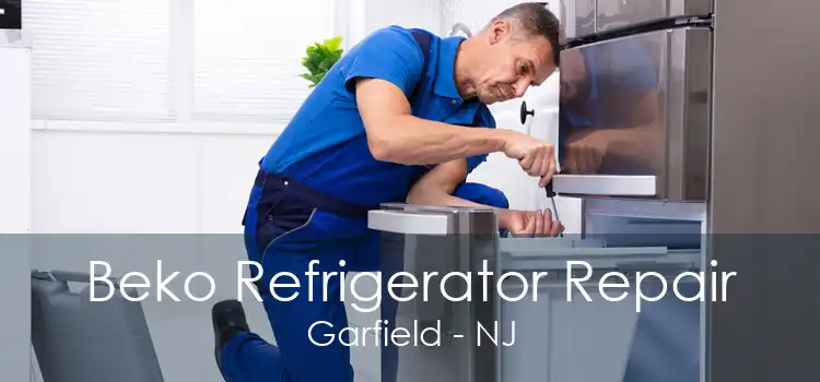 Beko Refrigerator Repair Garfield - NJ