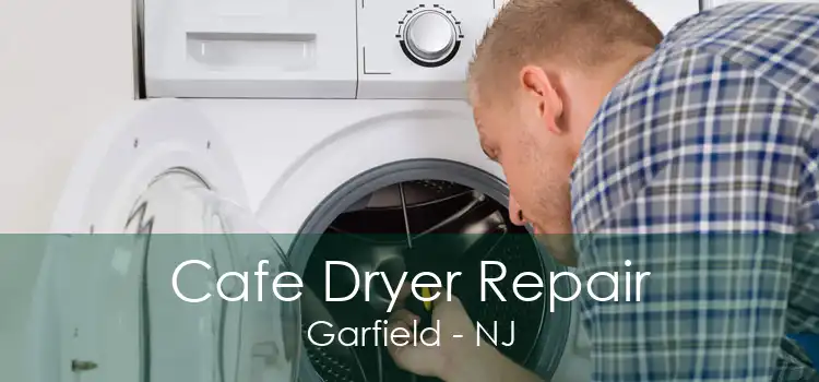 Cafe Dryer Repair Garfield - NJ