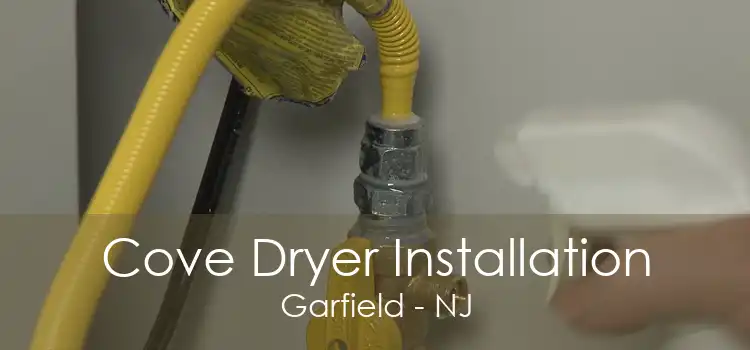 Cove Dryer Installation Garfield - NJ