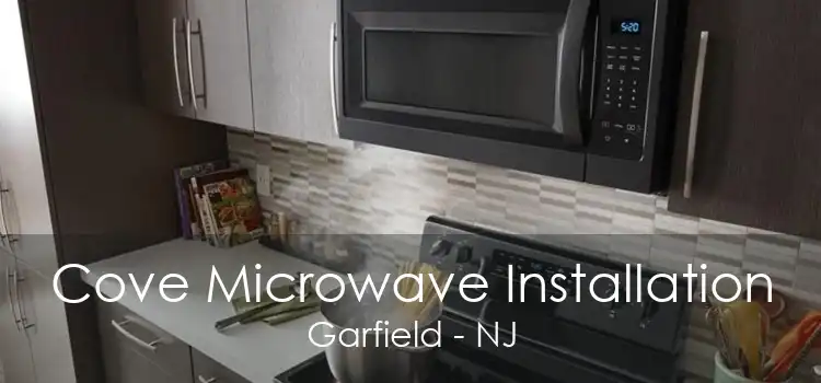Cove Microwave Installation Garfield - NJ
