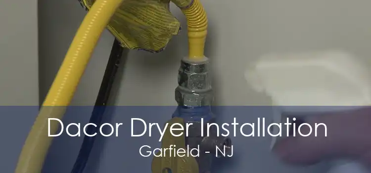 Dacor Dryer Installation Garfield - NJ