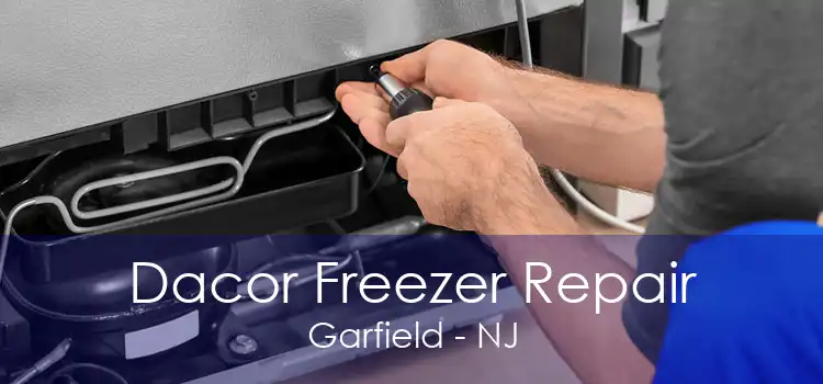 Dacor Freezer Repair Garfield - NJ