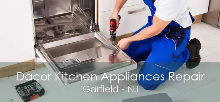 Dacor Kitchen Appliances Repair Garfield - NJ