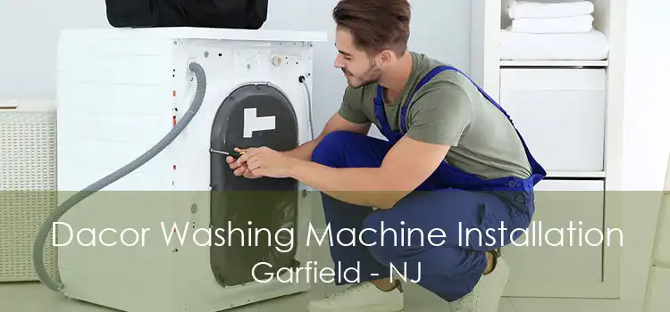 Dacor Washing Machine Installation Garfield - NJ