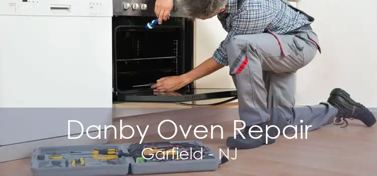 Danby Oven Repair Garfield - NJ