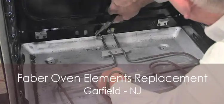 Faber Oven Elements Replacement Garfield - NJ
