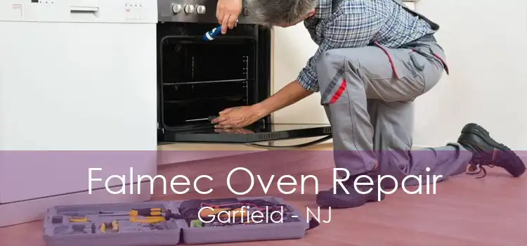 Falmec Oven Repair Garfield - NJ