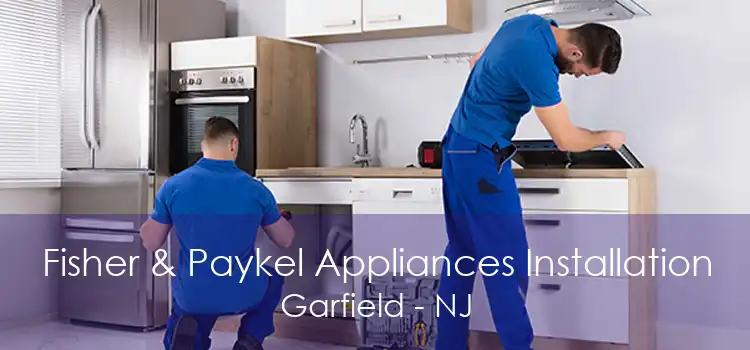 Fisher & Paykel Appliances Installation Garfield - NJ