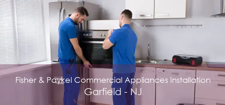 Fisher & Paykel Commercial Appliances Installation Garfield - NJ