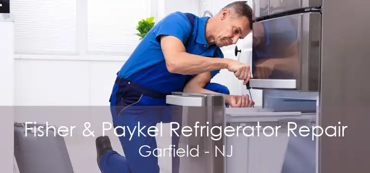 Fisher & Paykel Refrigerator Repair Garfield - NJ