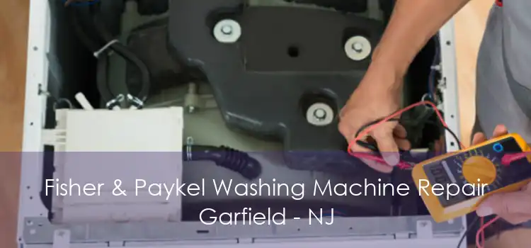 Fisher & Paykel Washing Machine Repair Garfield - NJ