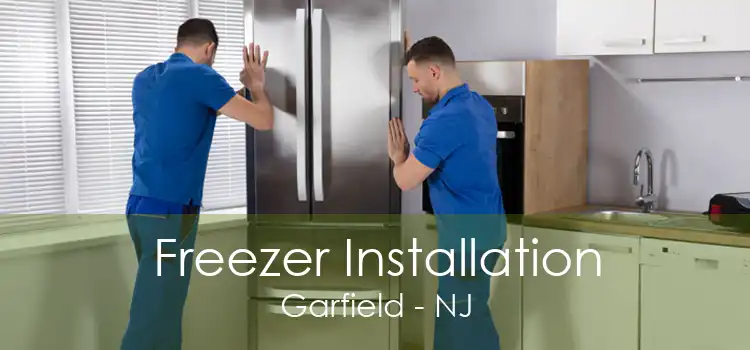 Freezer Installation Garfield - NJ