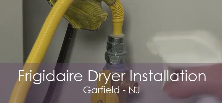 Frigidaire Dryer Installation Garfield - NJ
