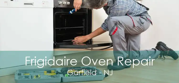 Frigidaire Oven Repair Garfield - NJ