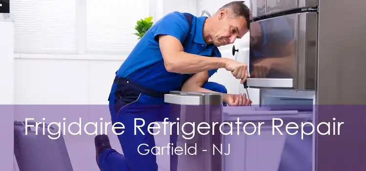 Frigidaire Refrigerator Repair Garfield - NJ