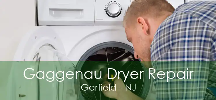 Gaggenau Dryer Repair Garfield - NJ