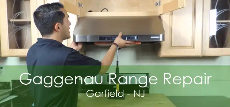 Gaggenau Range Repair Garfield - NJ