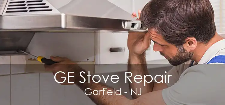 GE Stove Repair Garfield - NJ