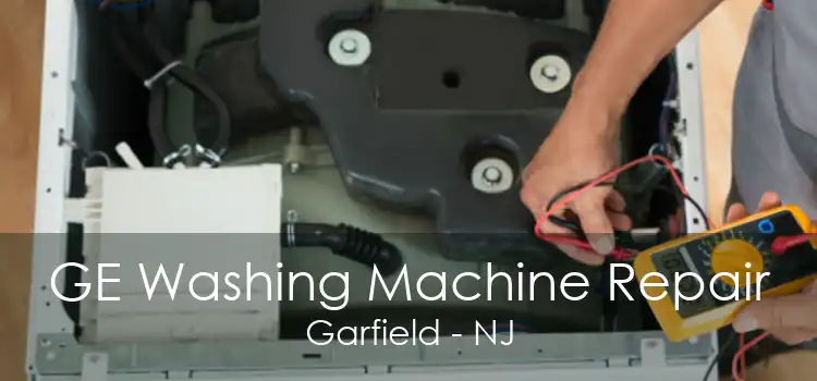 GE Washing Machine Repair Garfield - NJ