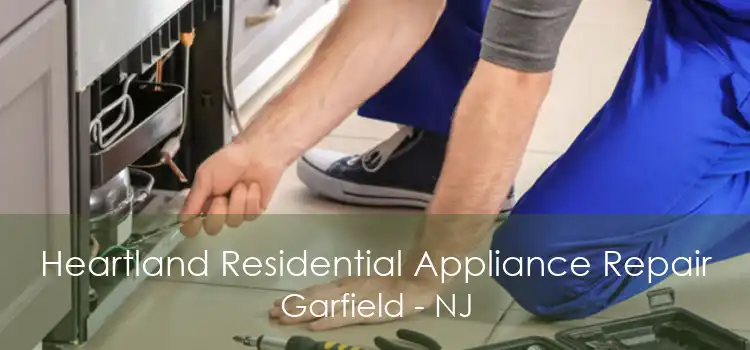 Heartland Residential Appliance Repair Garfield - NJ