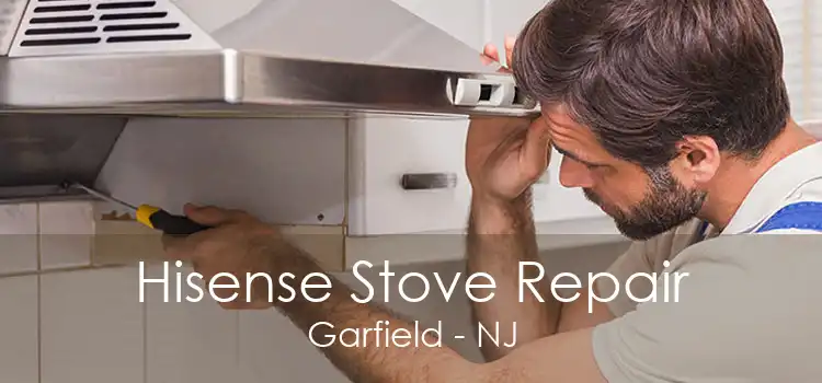 Hisense Stove Repair Garfield - NJ