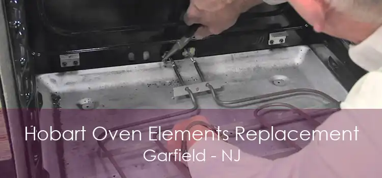 Hobart Oven Elements Replacement Garfield - NJ