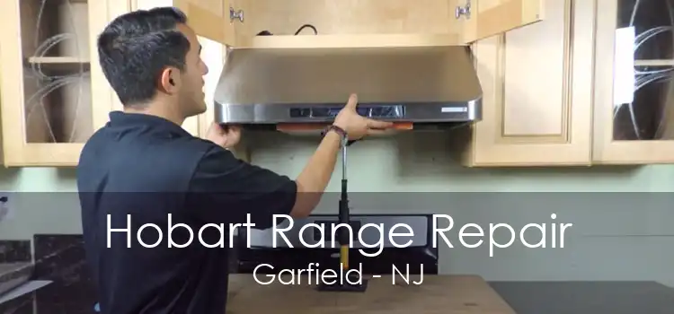 Hobart Range Repair Garfield - NJ