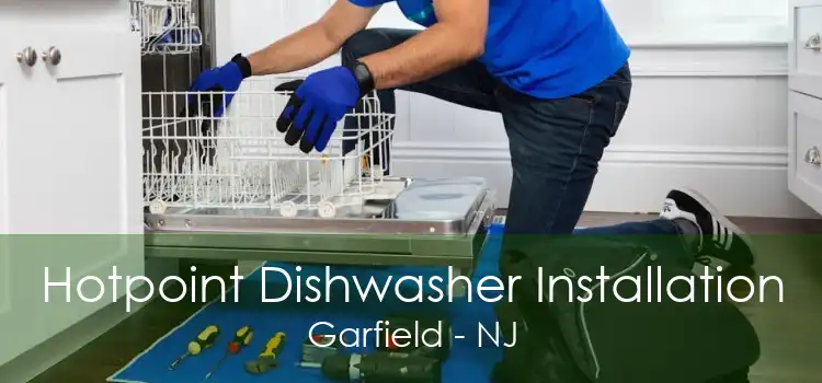 Hotpoint Dishwasher Installation Garfield - NJ