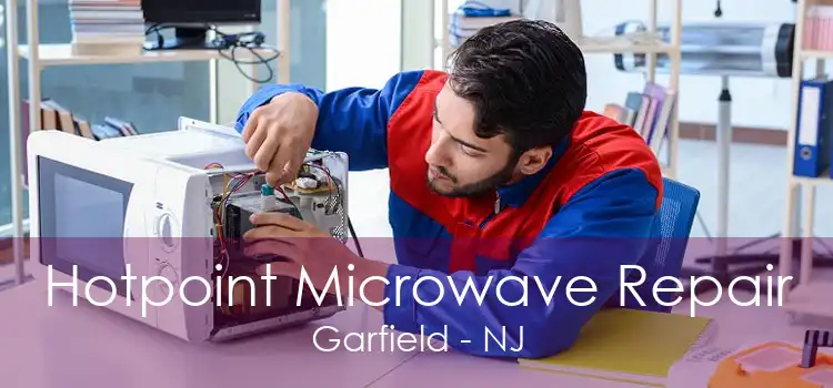 Hotpoint Microwave Repair Garfield - NJ
