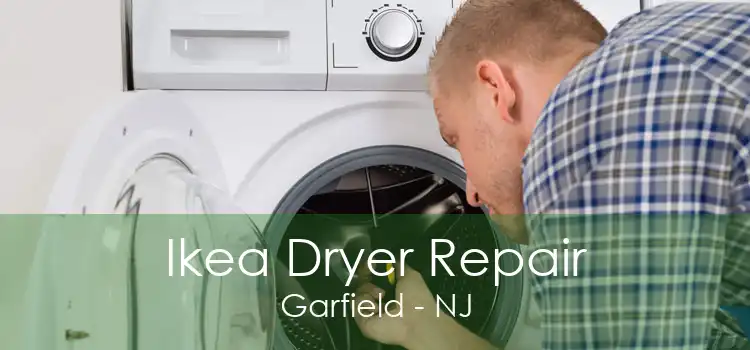 Ikea Dryer Repair Garfield - NJ